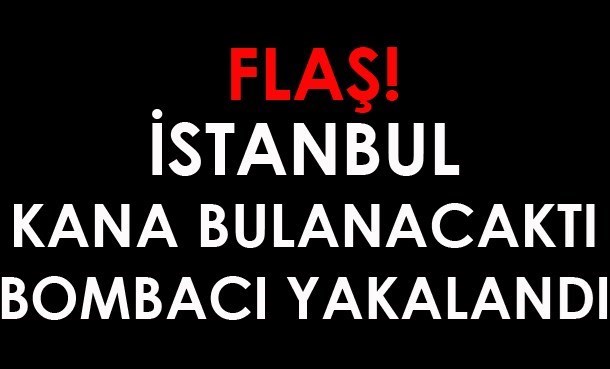 Flaş! İstanbul Faciadan Döndü. Bombacı Son Anda Yakanaldı! Flaş! İstanbul Faciadan Döndü. Bombacı Son Anda Yakanaldı!
